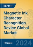 Magnetic Ink Character Recognition Device Global Market Insights 2023, Analysis and Forecast to 2028, by Manufacturers, Regions, Technology, Application, Product Type- Product Image