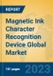 Magnetic Ink Character Recognition Device Global Market Insights 2023, Analysis and Forecast to 2028, by Manufacturers, Regions, Technology, Application, Product Type - Product Image