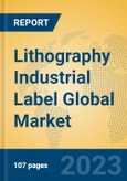 Lithography Industrial Label Global Market Insights 2023, Analysis and Forecast to 2028, by Manufacturers, Regions, Technology, Application, Product Type- Product Image