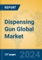 Dispensing Gun Global Market Insights 2023, Analysis and Forecast to 2028, by Manufacturers, Regions, Technology, Application, Product Type - Product Image