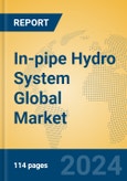 In-pipe Hydro System Global Market Insights 2024, Analysis and Forecast to 2029, by Manufacturers, Regions, Technology, Application- Product Image