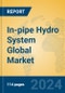 In-pipe Hydro System Global Market Insights 2024, Analysis and Forecast to 2029, by Manufacturers, Regions, Technology, Application - Product Image