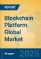 Blockchain Platform Global Market Insights 2025, Analysis and Forecast to 2030, by Market Participants, Regions, Technology, Application, Product Type - Product Image