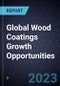 Global Wood Coatings Growth Opportunities - Product Image