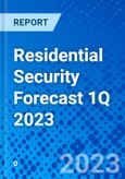Residential Security Forecast 1Q 2023- Product Image