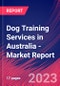 Dog Training Services in Australia - Industry Market Research Report - Product Thumbnail Image