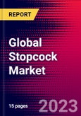 Global Stopcock Market Size, Share & Trends Analysis 2024-2030 MedCore- Product Image
