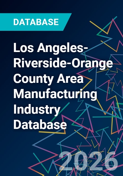 Los AngelesRiversideOrange County Area Manufacturing Industry Database