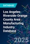 Los Angeles-Riverside-Orange County Area Manufacturing Industry Database - Product Image