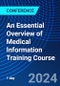An Essential Overview of Medical Information Training Course (November 29, 2024) - Product Image