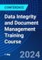 Data Integrity and Document Management Training Course (July 22, 2024) - Product Thumbnail Image