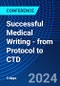 Successful Medical Writing - from Protocol to CTD (November 27-29, 2024) - Product Thumbnail Image