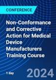 Non-Conformance and Corrective Action for Medical Device Manufacturers Training Course (ONLINE EVENT: December 12, 2024)- Product Image