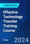 Effective Technology Transfer Training Course (London, United Kingdom - April 16-17, 2024) - Product Thumbnail Image