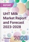 UHT Milk Market Report and Forecast 2023-2028 - Product Thumbnail Image