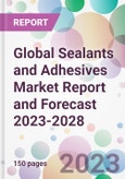 Global Sealants and Adhesives Market Report and Forecast 2023-2028- Product Image