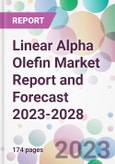 Linear Alpha Olefin Market Report and Forecast 2023-2028- Product Image