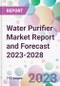 Water Purifier Market Report and Forecast 2023-2028 - Product Thumbnail Image
