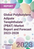 Global Polybutylene Adipate Terephthalate (PBAT) Market Report and Forecast 2023-2028- Product Image
