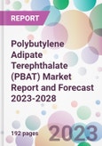 Polybutylene Adipate Terephthalate (PBAT) Market Report and Forecast 2023-2028- Product Image