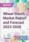 Wheat Starch Market Report and Forecast 2023-2028 - Product Thumbnail Image
