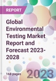 Global Environmental Testing Market Report and Forecast 2023-2028- Product Image