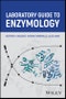 Laboratory Guide to Enzymology. Edition No. 1 - Product Image