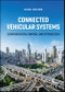 Connected Vehicular Systems. Communication, Control, and Optimization. Edition No. 1 - Product Thumbnail Image