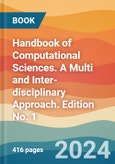 Handbook of Computational Sciences. A Multi and Inter-disciplinary Approach. Edition No. 1- Product Image