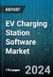 EV Charging Station Software Market by Offering, Functionality, Charging Station, End-Use - Global Forecast 2025-2030 - Product Thumbnail Image