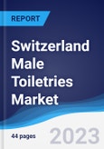 Switzerland Male Toiletries Market Summary, Competitive Analysis and Forecast to 2027- Product Image