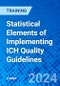 Statistical Elements of Implementing ICH Quality Guidelines (Recorded) - Product Image
