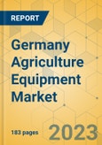 Germany Agriculture Equipment Market - Industry Analysis & Forecast 2023-2028- Product Image