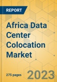 Africa Data Center Colocation Market - Industry Outlook & Forecast 2023-2028- Product Image