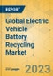 Global Electric Vehicle Battery Recycling Market - Outlook & Forecast 2023-2028 - Product Thumbnail Image