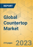 Global Countertop Market - Outlook & Forecast 2023-2028- Product Image