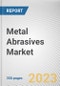 Metal Abrasives Market By Type, By Material Type, By End-Use: Global Opportunity Analysis and Industry Forecast, 2023-2032 - Product Image