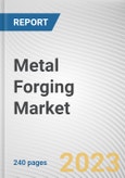 Metal Forging Market By Raw Material, By Technique, By Application: Global Opportunity Analysis and Industry Forecast, 2023-2032- Product Image