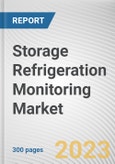 Storage Refrigeration Monitoring Market By System Type, By Component, By Storage Application, By End Use Industry: Global Opportunity Analysis and Industry Forecast, 2023-2032- Product Image