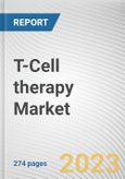 T-Cell therapy Market By Therapy Type, By Indication, By End User: Global Opportunity Analysis and Industry Forecast, 2023-2032- Product Image