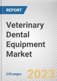 Veterinary Dental Equipment Market By Product, By Animal type, By End user: Global Opportunity Analysis and Industry Forecast, 2023-2032- Product Image