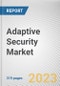 Adaptive Security Market By Component, By Deployment Mode, By Application, By Industry Vertical: Global Opportunity Analysis and Industry Forecast, 2023-2032 - Product Thumbnail Image