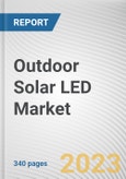 Outdoor Solar LED Market By Product Type, By Voltage, By End Use: Global Opportunity Analysis and Industry Forecast, 2023-2032- Product Image