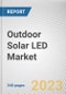 Outdoor Solar LED Market By Product Type, By Voltage, By End Use: Global Opportunity Analysis and Industry Forecast, 2023-2032 - Product Thumbnail Image