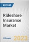 Rideshare Insurance Market By Coverage: Global Opportunity Analysis and Industry Forecast, 2023-2032 - Product Thumbnail Image