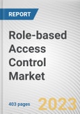 Role-based Access Control Market By Component, By Model Type, By Enterprise Size, By Industry Vertical: Global Opportunity Analysis and Industry Forecast, 2023-2032- Product Image