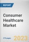 Consumer Healthcare Market By Product, By Distribution Channel: Global Opportunity Analysis and Industry Forecast, 2023-2032 - Product Image