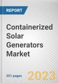 Containerized Solar Generators Market By Type, By Storage Capacity, By Application: Global Opportunity Analysis and Industry Forecast, 2023-2032- Product Image