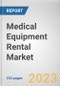 Medical Equipment Rental Market By Type, By End User: Global Opportunity Analysis and Industry Forecast, 2023-2032 - Product Thumbnail Image