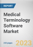 Medical Terminology Software Market By Application, By End User: Global Opportunity Analysis and Industry Forecast, 2023-2032- Product Image